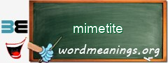 WordMeaning blackboard for mimetite